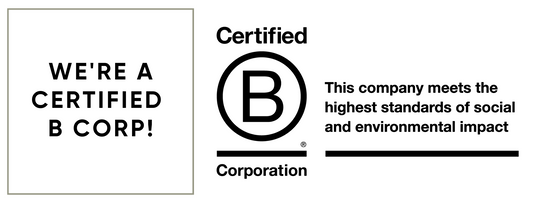 Text: "We're A Certified B Corp!" next to the B Corp Logo image including "This company meets the highest standards of social and environmental impact.