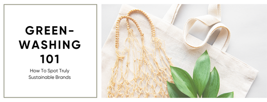Stock photo of a natural color tote bag beneath a net bag and green leafs. Text reads "Green-washing 101 / How to Spot Truly Sustainble Brands"