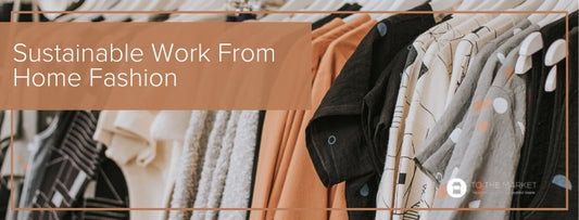 "Sustainable Work From Home Fashion" with rack of clothes in the background