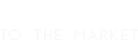 TO THE MARKET logo